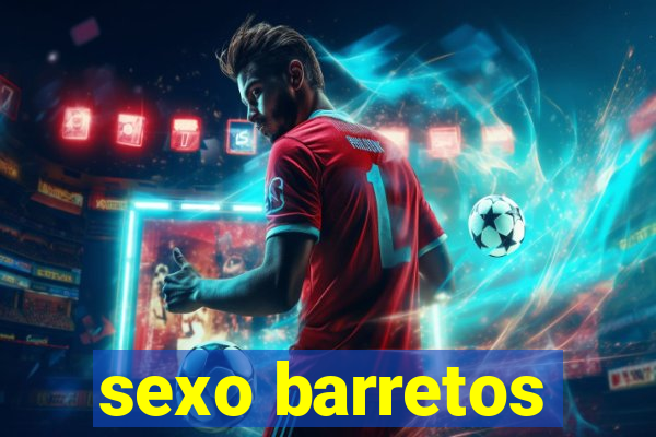 sexo barretos